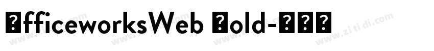 OfficeworksWeb Bold字体转换